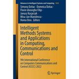 Advances in Intelligent Systems and Computing: Intelligent Methods Systems and Applications in Computing Communications and Control: 9th International Conference on Computers Communications and Contr