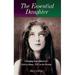 Pre-Owned The Essential Daughter : Changing Expectations for Girls at Home 1797 to the Present 9780275978365