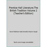 Pre-Owned Prentice Hall Literature;The British Tradition Volume 2 (Teacher s Edition) (Hardcover) 0131317628 9780131317628