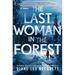 Pre-Owned The Last Woman in the Forest 9780399587047