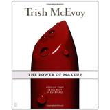 The Power of Makeup : Looking Your Level Best at Every Age 9780743250375 Used / Pre-owned