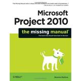 Microsoft Project 2010: the Missing Manual 9781449381950 Used / Pre-owned