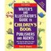 Writer s and Illustrator s Guide to Children s Book Publishers and Agents : Who They Are! What They Want! And How to Win Them Over! 9780761526865 Used / Pre-owned