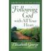 Following God with All Your Heart Growth and Study Guide : Believing and Living God s Plan for You 9780736917698 Used / Pre-owned