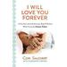 Pre-Owned I Will Love You Forever: A True Story about Finding Life Hope Healing While Caring for Hospice Babies Paperback Cori Salchert Marianne Hering