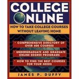 Pre-Owned College Online : How to Take College Courses Without Leaving Home 9780471123514