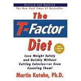 The T-Factor Diet : Lose Weight Safely and Quickly Without Cutting Calories or Even Counting Them! 9780393321432 Used / Pre-owned