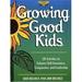 Growing Good Kids : 28 Activities to Enhance Self-Awareness Compassion and Leadership 9781575420097 Used / Pre-owned