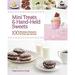 Pre-Owned Mini Treats Hand-Held Sweets: 100 Delicious Desserts to Pick Up and Eat Paperback Abigail Johnson Dodge