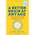 Better Brain at Any Age : The Holistic Way to Improve Your Memory Reduce Stress and Sharpen Your Wits (for Readers of Change Your Brain Change Your Life and Unlimited 9781573243209 Used / Pre-owned