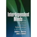 Distinguished Contributions in Psychology: Interdependent Minds : The Dynamics of Close Relationships (Hardcover)