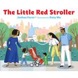 Pre-Owned The Little Red Stroller (Hardcover) 0735228809 9780735228801