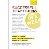 Pre-Owned Successful Job Applications in a Week : Learn Week What the Leading Experts Lifetime 9781444158892
