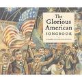 The Glorious American Songbook : A Classic Illustrated Edition 9780811845526 Used / Pre-owned