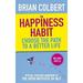 Pre-Owned The Happiness Habit : Choose the Path to a Better Life 9780717147762 /