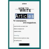 Pre-Owned How to Write Articles for Newspapers and Magazines 9780028621906