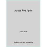Pre-Owned Across Five Aprils (Mass Market Paperback) 0448047985 9780448047980
