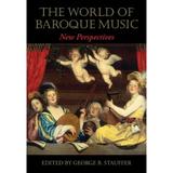 The World of Baroque Music : New Perspectives 9780253347985 Used / Pre-owned