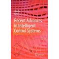 Recent Advances in Intelligent Control Systems (Hardcover)