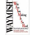 W. A. Y. M. I. S. H. : Why Are You Making It So Hard to Give You My Money 9780967324500 Used / Pre-owned