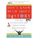 Don t Know Much about History : Everything You Need to Know about American History but Never Learned 9780060083823 Used / Pre-owned