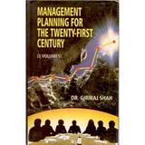 Management Planning For the Twenty-First Century (Career Planning and Administration in Government Service) Vol. 3 - Giriraj Shah