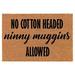 Welcome Doormat Natural Coco Coir Door Mat No Cotton Headed Ninny Muggins Allowed Christmas Elf Funny (24 x 16 )