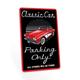Classic Car Parking Only Hot Rod DÃ©cor Parking Sign Signs for Garage Man Cave Signs Vintage Sign 8x12 208122001016