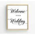 Welcome To Our Wedding Sign Wedding Welcome Sign Party Print DÃ©cor (Frame Not Included)