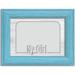 My Girl Tabletop Picture Frame - Holds 4x6 Photo - Multiple Color Options Aqua Frame with White Insert