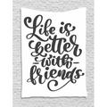 Best Friend Tapestry Life Is Better With Friends Cursive Illustration on Plain Background Wall Hanging for Bedroom Living Room Dorm Decor 60 W X 80 L Dimgray and White by Ambesonne