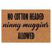 Welcome Doormat Natural Coco Coir Door Mat No Cotton Headed Ninny Muggins Allowed Christmas Elf Funny (30 x 18 )