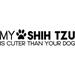 My Shih Tzu Is Cuter Than Your Dog Paw Print Funny Love Pet c Wall Decals for Walls Peel and Stick wall art murals Black Small 8 Inch