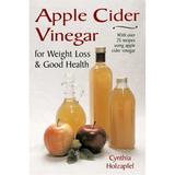 Pre-Owned Apple Cider Vinegar : For Weight Loss and Good Health 9781570671272