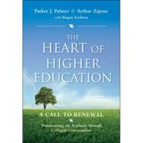 Jossey-Bass Higher and Adult Education (Hardcover): The Heart of Higher Education (Hardcover)