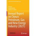 Current Chinese Economic Report: Annual Report on China s Petroleum Gas and New Energy Industry (2021) (Hardcover)