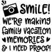 Smile Were Making Family Vacation Memories Funny Travel Photo Wall Decals for Walls Peel and Stick wall art murals Black Small 8 Inch