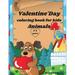 Valentine s day colorink book for kids animals : 60 images with cute and in love animals for girls and boys fun images for Valentine s Day. Gift suitable for children between 6 and 8 years. (Paperback)