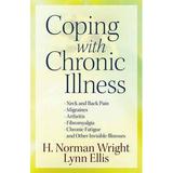 Coping with Chronic Illness : *Neck and Back Pain *Migraines *Arthritis *Fibromyalgia*Chronic Fatigue *and Other Invisible Illnesses 9780736927062 Used / Pre-owned