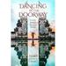 Dancing in the Doorway : A Life s Journey Between Worlds (Paperback)