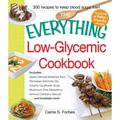 Pre-Owned The Everything Low-Glycemic Cookbook: Includes Apple Oatmeal Breakfast Bars Parmesan Artichoke Dip Creamy Cauliflower Soup Mushroom Pork Medallions (Paperback) 1440570868 9781440570865