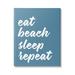 Stupell Industries Eat Beach Sleep Repeat Blue Script Phrase Graphic Art Gallery Wrapped Canvas Print Wall Art Design by Lettered and Lined