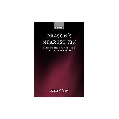Reason's Nearest Kin by Michael Potter (Paperback - Oxford Univ Pr on Demand)