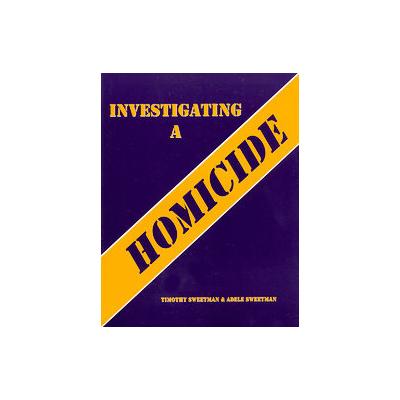 Investigating a Homicide Workbook by Adele Sweetman (Paperback - Wadsworth Pub Co)