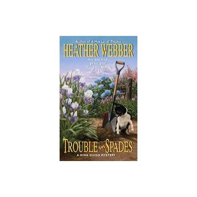 Trouble in Spades by Heather S. Webber (Paperback - Avon Books)