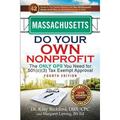 Do Your Own Nonprofit: Massachusetts Do Your Own Nonprofit: The Only GPS You Need for 501c3 Tax Exempt Approval (Paperback)