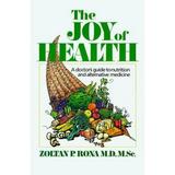 Pre-Owned The Joy of Health the Joy of Health: A Doctor s Guide to Nutrition and Alternative Medicine a Doctor s Guide to Nutrition and Alternative Medicine (Paperback) 0875426840 9780875426846