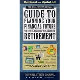 Pre-Owned The Wall Street Journal Guide to Planning Your Financial Future : The Easy-to-Read Guide to Planning for Retirement 9780684857244