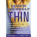 Coach Yourself Thin: Five Steps to Retrain Your Mind Reclaim Your Power and Lose the Weight for Good BWB33244152 Used / Pre-owned