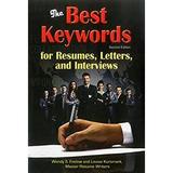 Pre-Owned The Best Keywords for Resumes Letters and Interviews: Powerful Words and Phrases for Landing Great Jobs! 9781570233883